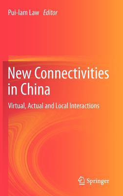 New Connectivities in China: Virtual, Actual and Local Interactions