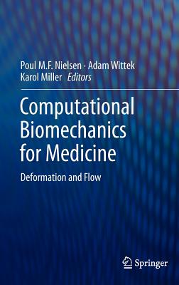 Computational Biomechanics for Medicine: Deformation and Flow