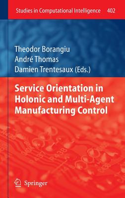 Service Orientation in Holonic and Multi-Agent Manufacturing Control