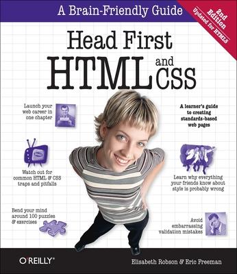 Head First HTML and CSS: A Learner’s Guide to Creating Standards-Based Web Pages