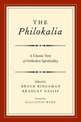 The Philokalia: A Classic Text of Orthodox Spirituality