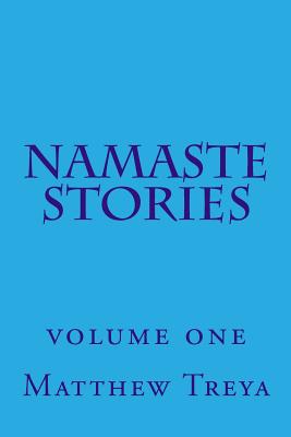 Namaste Stories: Short Stories Exploring the Spiritual Dimension