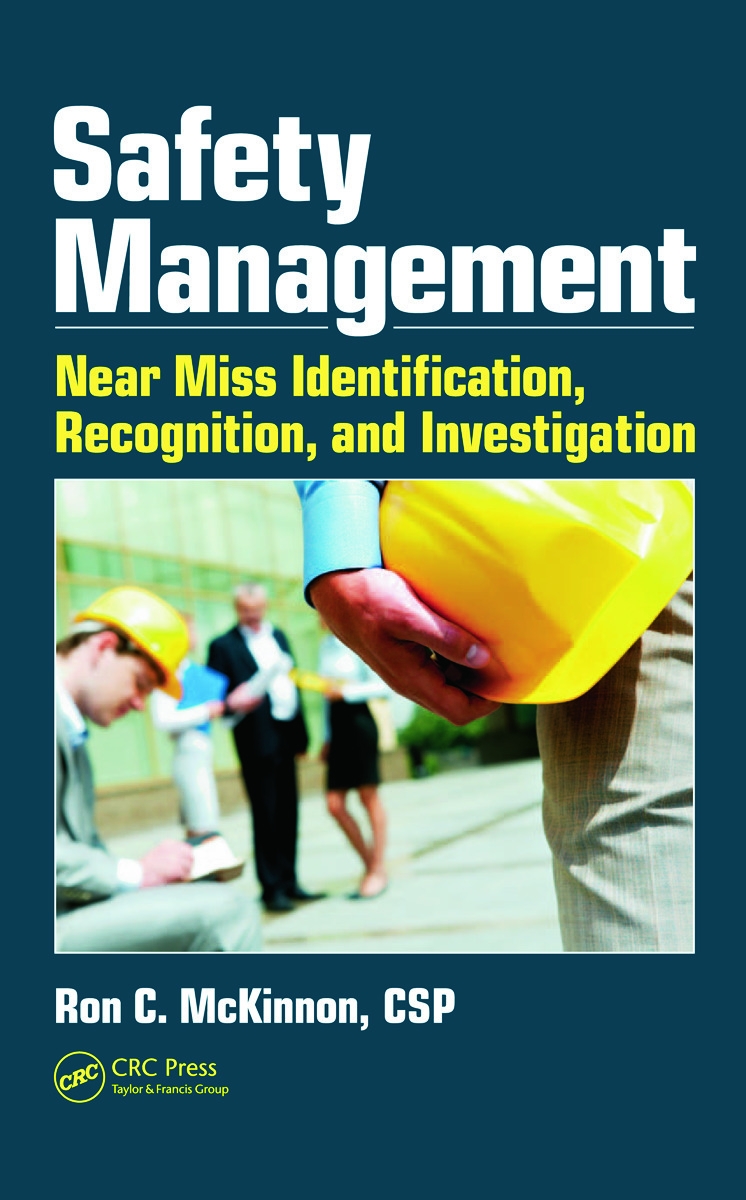 Safety Management: Near Miss Identification, Recognition, and Investigation