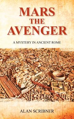 Mars the Avenger: A Mystery in Ancient Rome