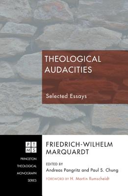 Theological Audacities: Selected Essays