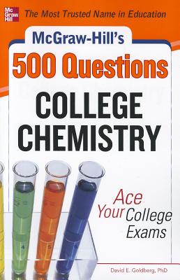 McGraw-Hill’s 500 College Chemistry Questions: Ace Your College Exams