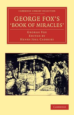 George Fox’s Book of Miracles