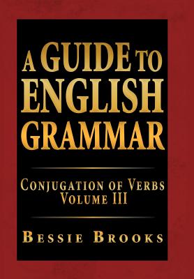 A Guide to English Grammar: Conjugation of Verbs