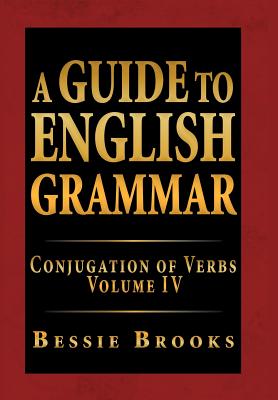 A Guide to English Grammar: Conjugation of Verbs