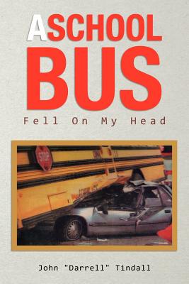 A School Bus Fell on My Head