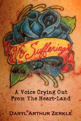 No Suffering: A Voice Crying Out from the Heart-land