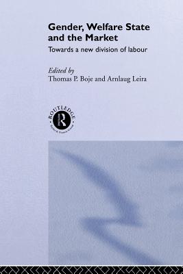 Gender, Welfare State and the Market: Towards a New Division of Labour