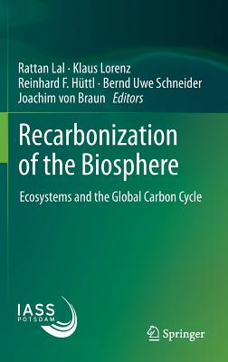 Recarbonization of the Biosphere: Ecosystems and the Global Carbon Cycle