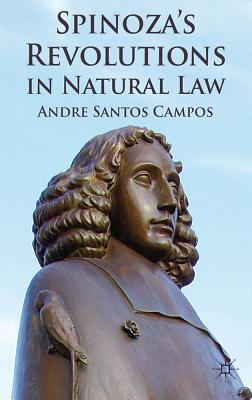 Spinoza’s Revolutions in Natural Law