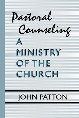 Pastoral Counseling: A Ministry of the Church