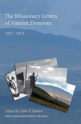 The Missionary Letters of Vincent Donovan: 1957-1973