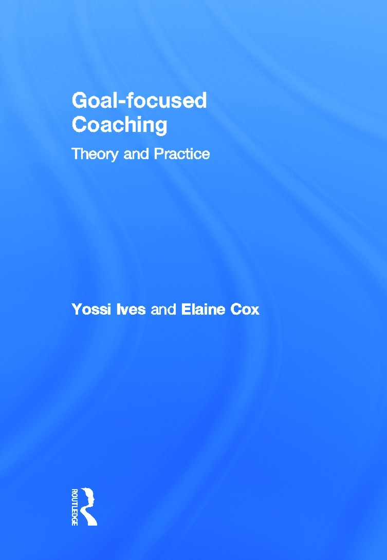 Goal-Focused Coaching: Theory and Practice