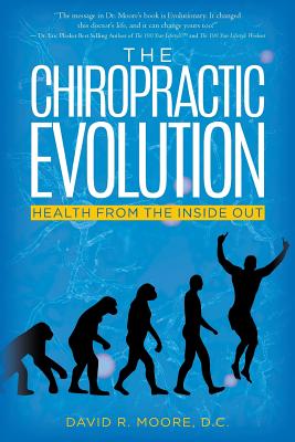 The Chiropractic Evolution: Health from the Inside Out