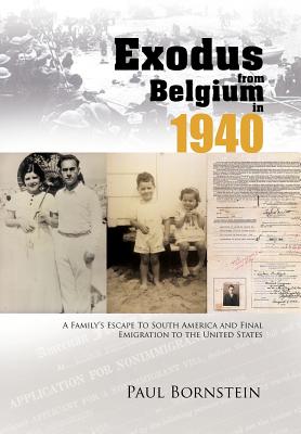 Exodus from Belgium in 1940: A Family’s Escape to South America and Final Emigration to the United States