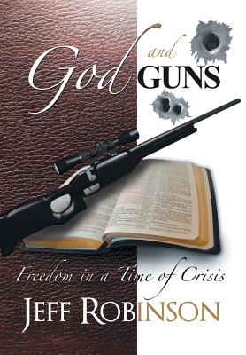 God and Guns: Freedom in a Time of Crisis