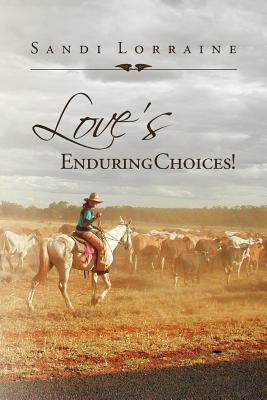 Love’s Enduring Choices!