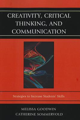 Creativity, Critical Thinking, and Communication: Strategies to Increase Students’ Skills