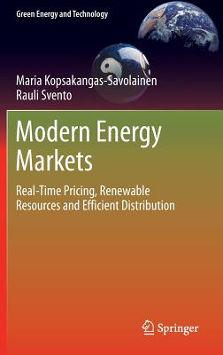 Modern Energy Markets: Real-Time Pricing, Renewable Resources and Efficient Distribution