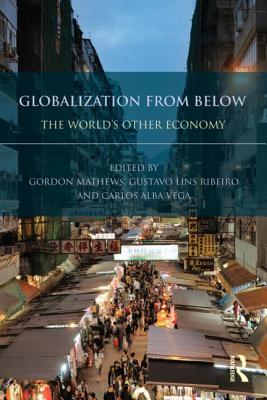 Globalization from Below: The World’s Other Economy