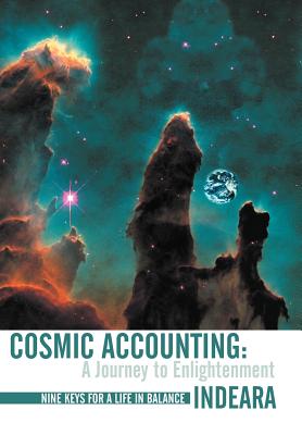 Cosmic Accounting: a Journey to Enlightenment: Nine Keys for a Life in Balance