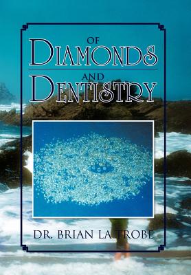 Of Diamonds and Dentistry