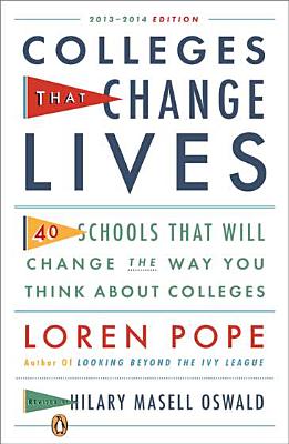 Colleges That Change Lives: 40 Schools That Will Change the Way You Think about College