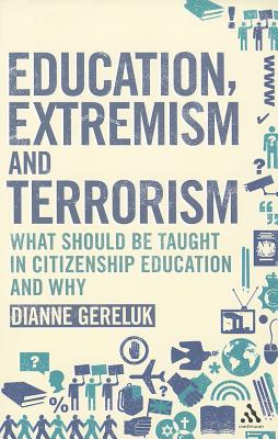 Education, Extremism and Terrorism: What Should Be Taught in Citizenship Education and Why