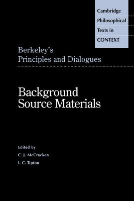 Berkeley’s Principles and Dialogues: Background Source Materials