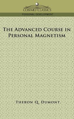 The Advanced Course in Personal Magnetism