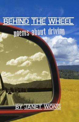 Behind the Wheel: Poems About Driving