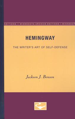 Hemingway the Writer’s Art of Self-Defense