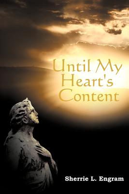 Until My Heart’s Content: Poems on Love, Loss, and Life