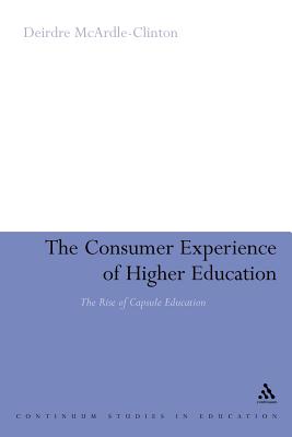 The Consumer Experience of Higher Education: The Rise of Capsule Education