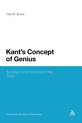 Kant’s Concept of Genius: Its Origin and Function in the Third Critique