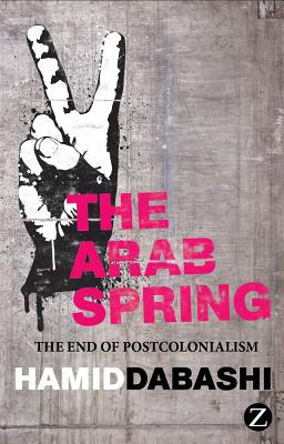 The Arab Spring: The End of Postcolonialism