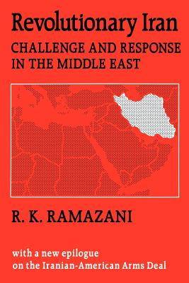 Revolutionary Iran: Challenge and Response in the Middle East