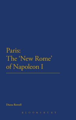 Paris: The ’new Rome’ of Napoleon I