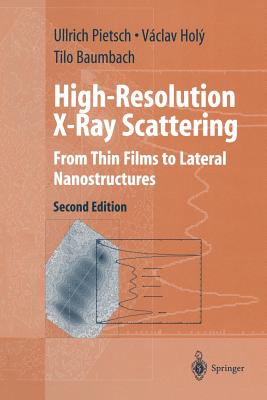 High-resolution X-ray Scattering: From Thin Films to Lateral Nanostructures