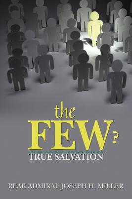 The Few?: True Salvation