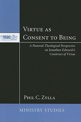 Virtue as Consent to Being: A Pastoral-Theological Perspective on Jonathan Edwards’s Construct of Virtue