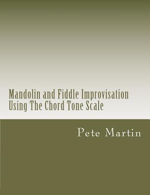 Mandolin and Fiddle Improvisation Using the Chord Tone Scale