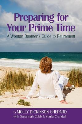 Preparing for Your Prime Time: A Woman Boomer’s Guide to Retirement