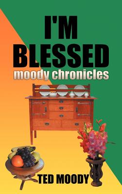 I’m Blessed: Moody Chronicles