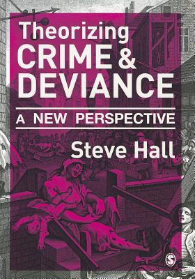 Theorizing Crime & Deviance: A New Perspective