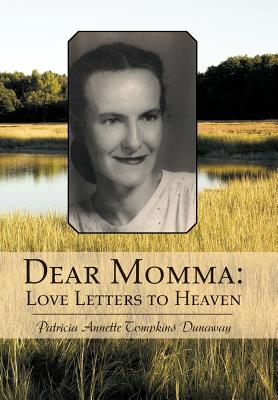 Dear Momma: Love Letters to Heaven